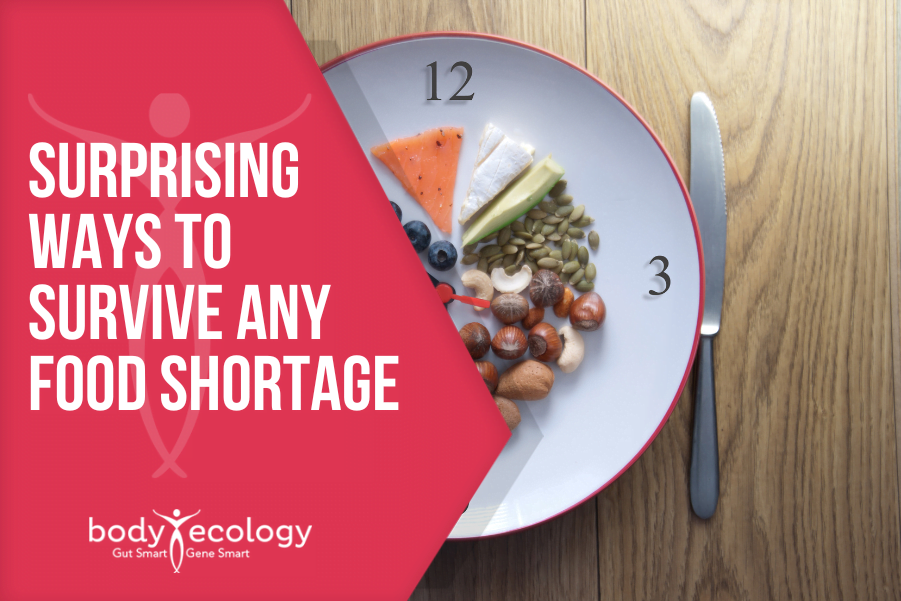 surprising ways to survive any food shortage