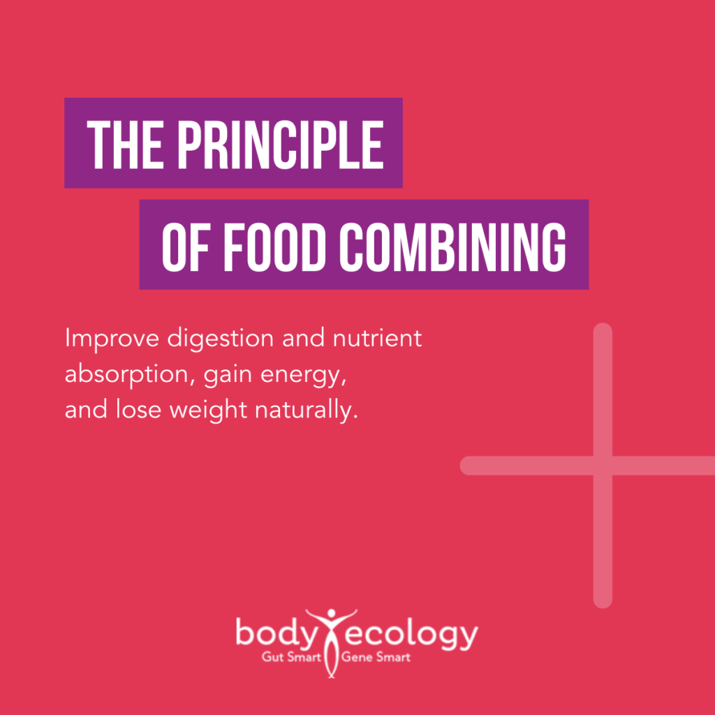 body ecology principle of food combining